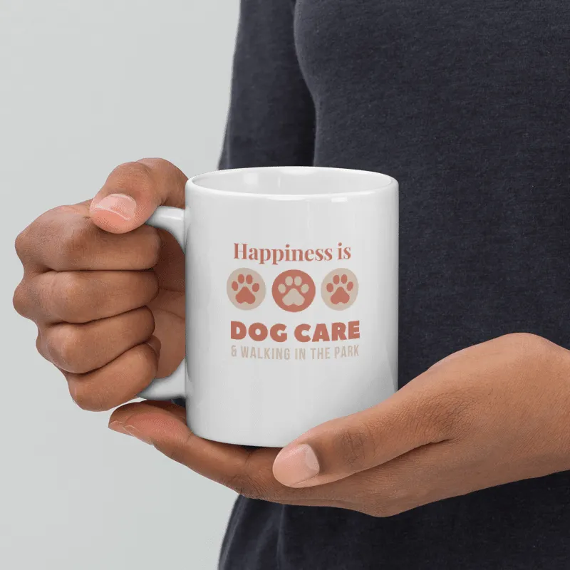 White glossy mug: Happiness is Dog Care