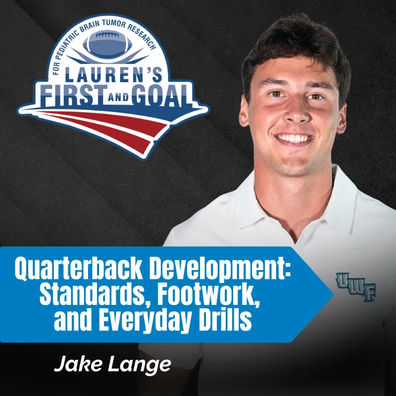 Jake Lange - Quarterback Development: Standards, Footwork, and Everyday Drills