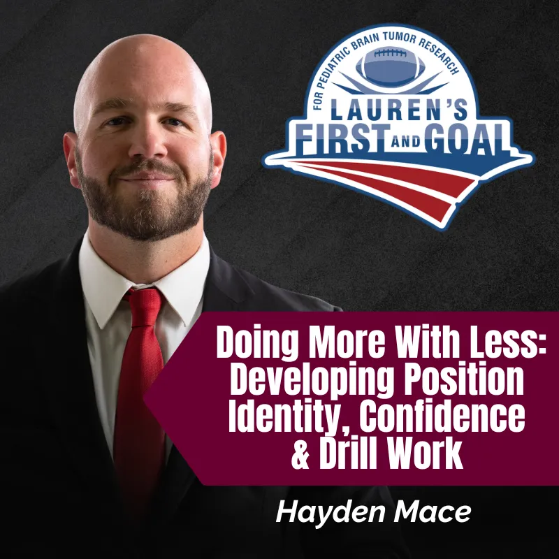 Hayden Mace - Doing More With Less: Developing Position Identity, Confidence & Drill Work 