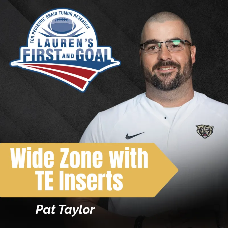 Pat Taylor - Wide Zone with TE Inserts
