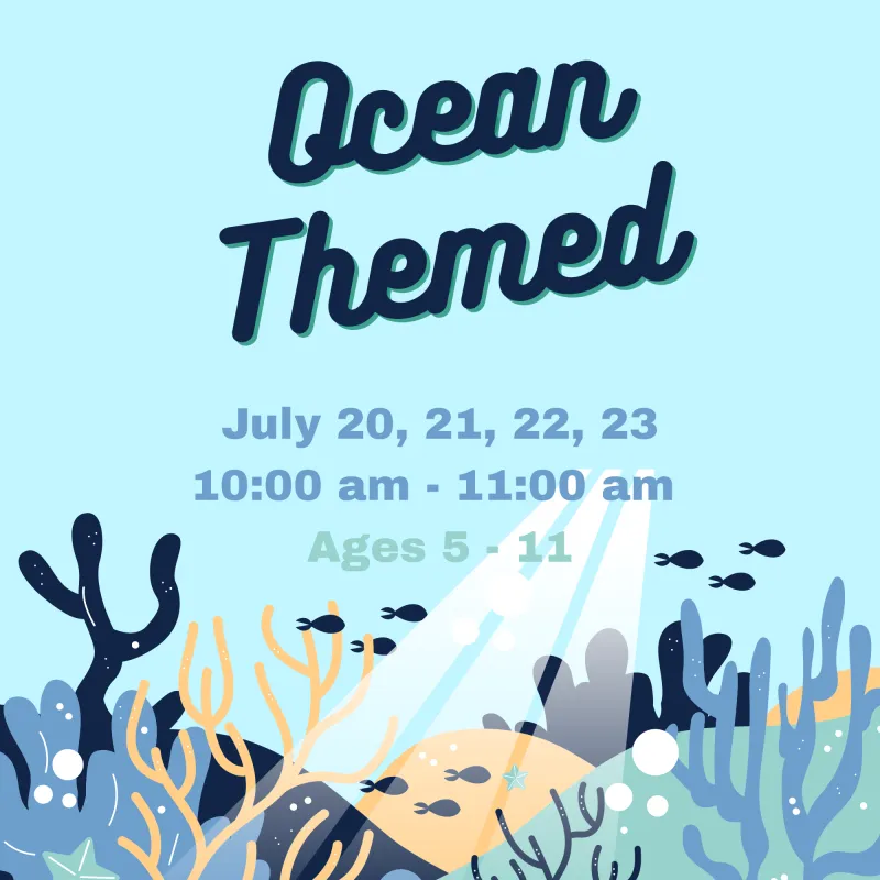 Summer Camp Theme: Ocean Ages 5 -11