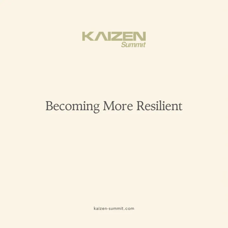 Kaizen Summit Courses: How do we become more resilient? By Henry Brewster