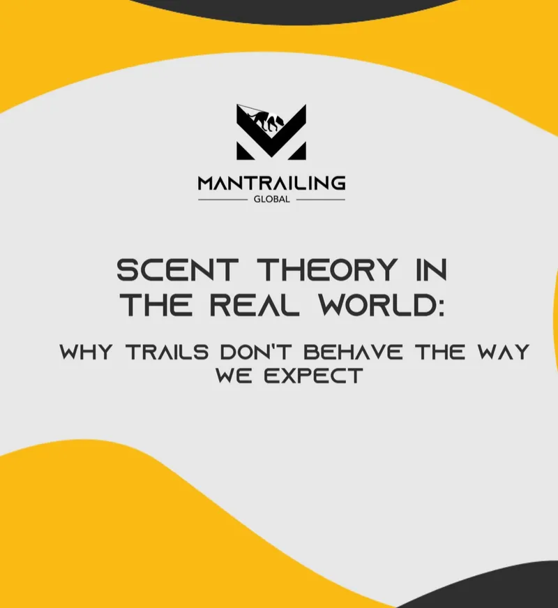 Scent theory in the real world - Why trails don’t behave the way we expect