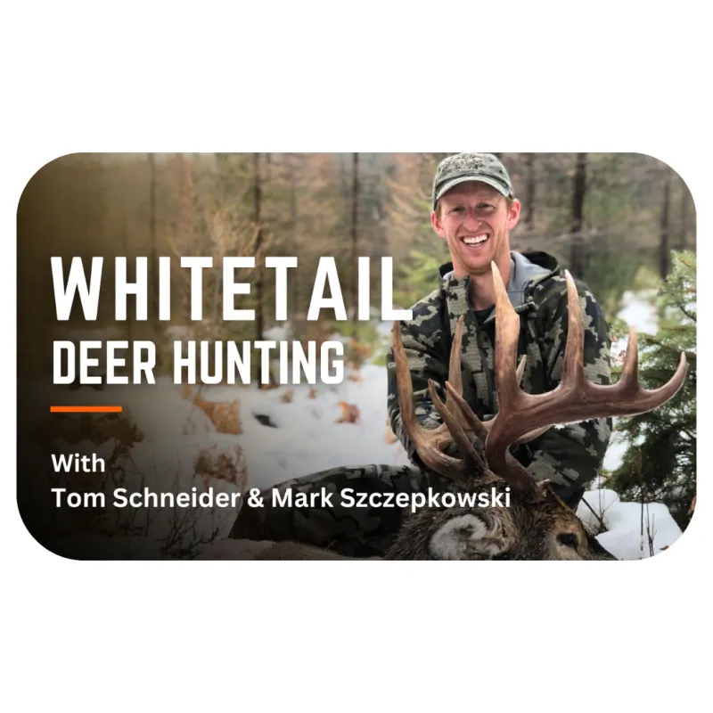 Whitetail Deer Hunting with Tom Schneider & Mark Szczepkowski