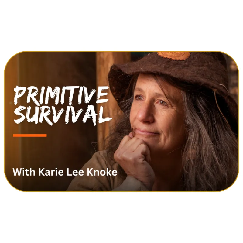 Primitive Survival with Karie Lee Knoke