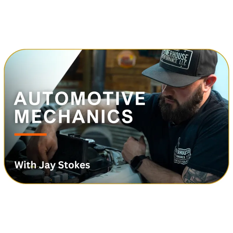 Automotive Mechanics with Jay Stokes