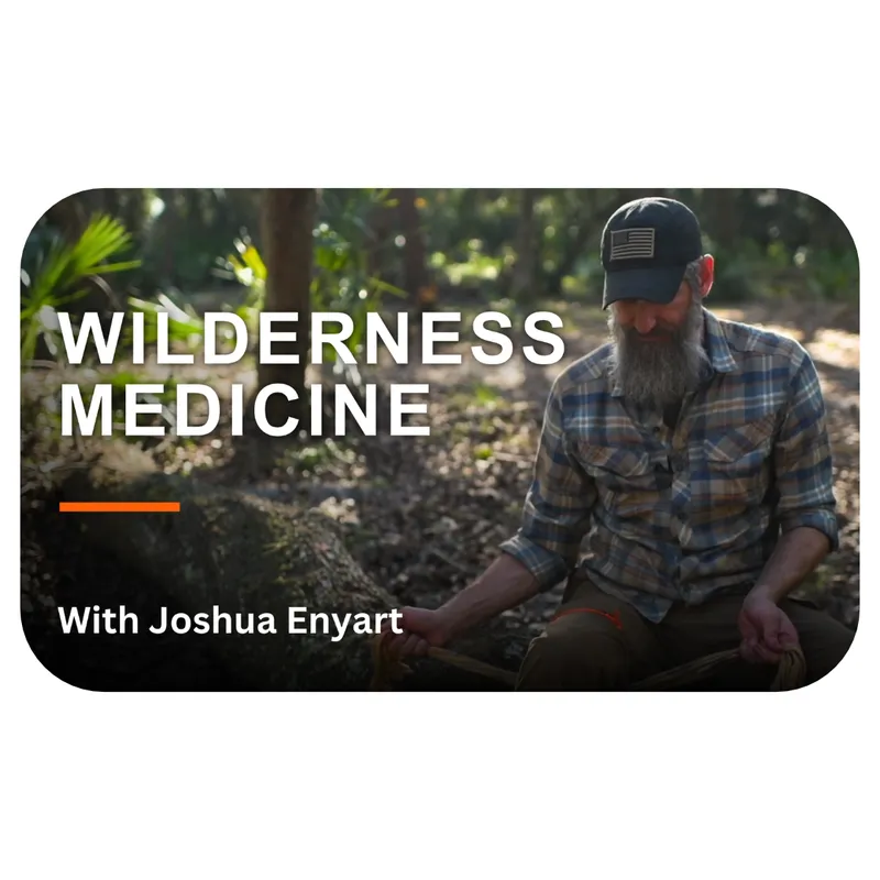Wilderness Medicine with Joshua Enyart