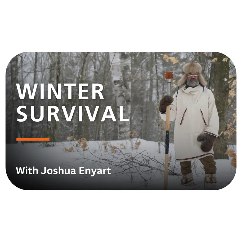 Winter Survival with Joshua Enyart