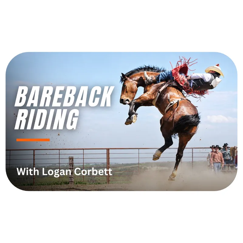 Bareback Riding with Logan Corbett