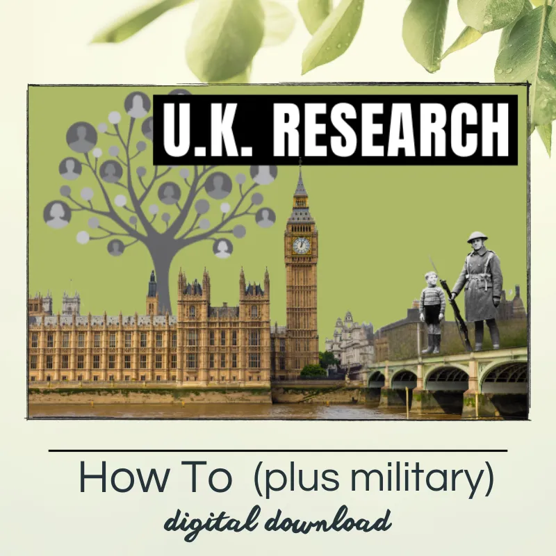 Beginning United Kingdom Genealogy Research PLUS British Military Research Hints