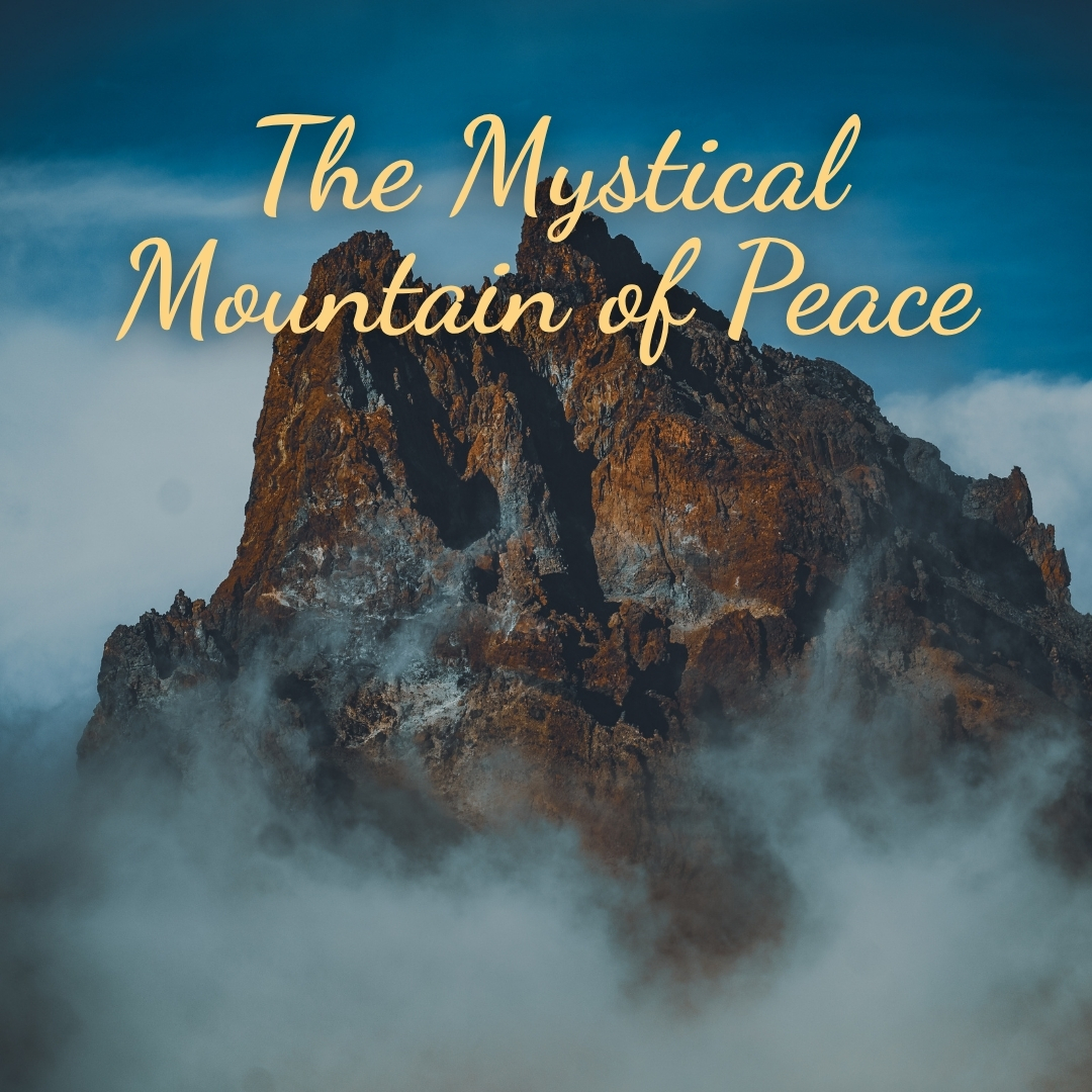 The Mystical Mountain of Peace