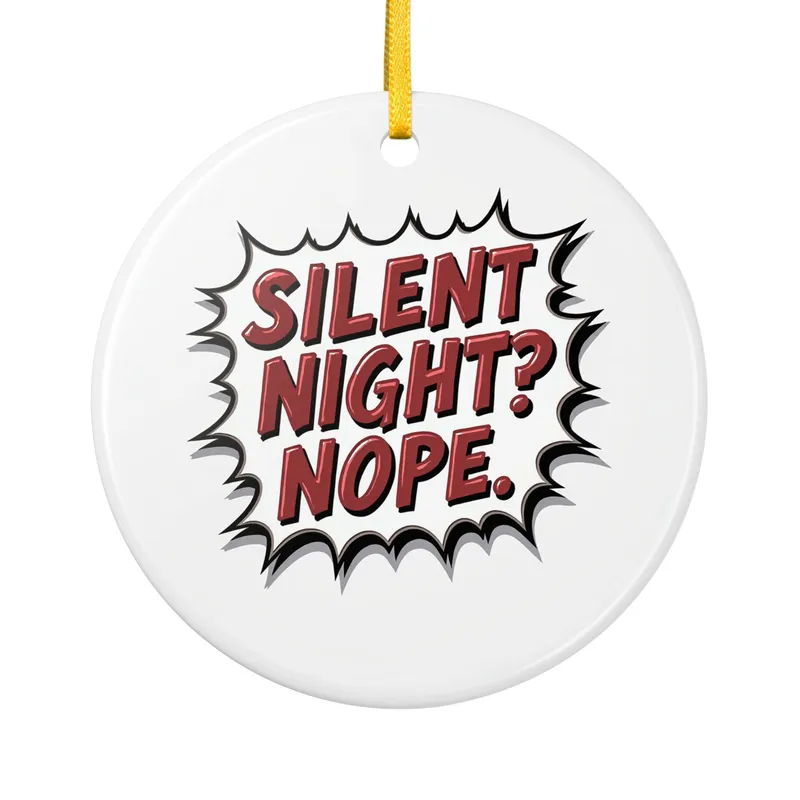 Sarcastic Christmas Ceramic Ornament