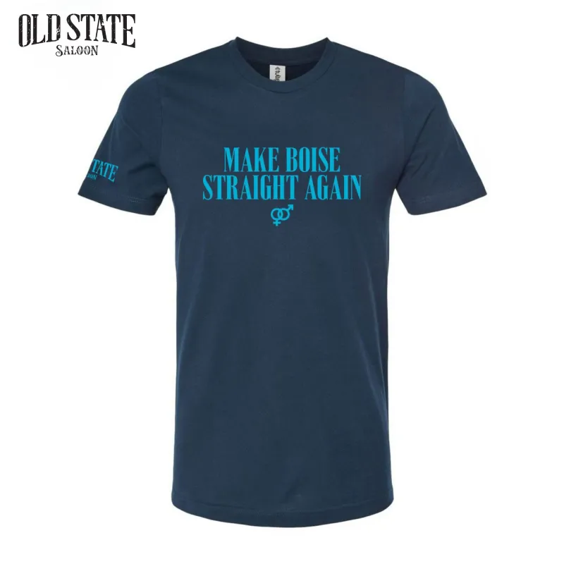 Make Boise Straight Again Tee