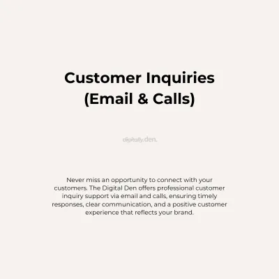 Customer Inquiries (Emails & Calls)