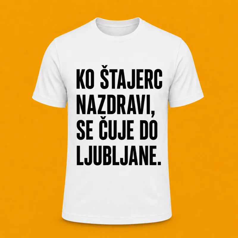 Majica “Ko Štajerc nazdravi”