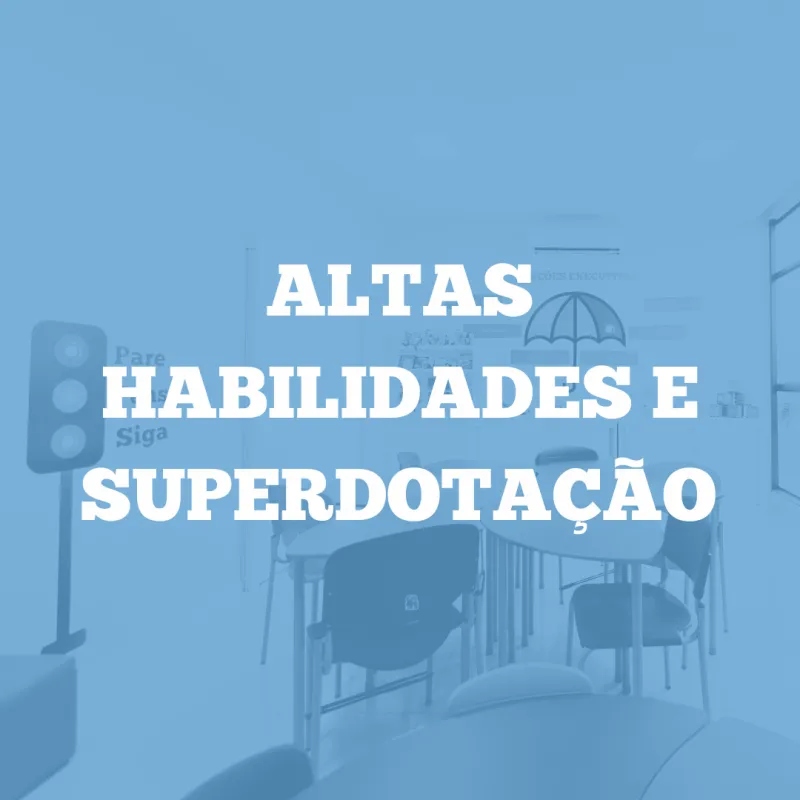 Altas Habilidades e Superdotação
