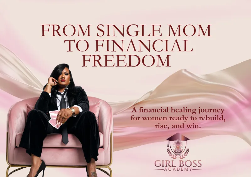 From Single Mom  to Financial Freedom