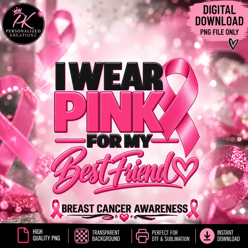 I Wear Pink for My Best Friend PNG | Breast Cancer Awareness