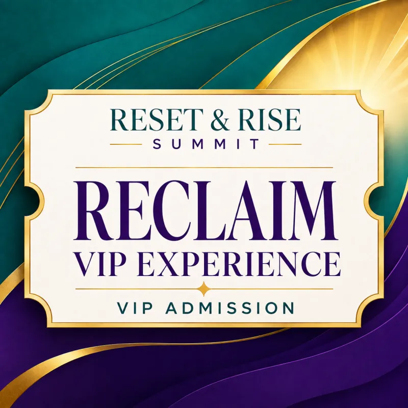 Reset & Rise Summit - Reclaim VIP Experience