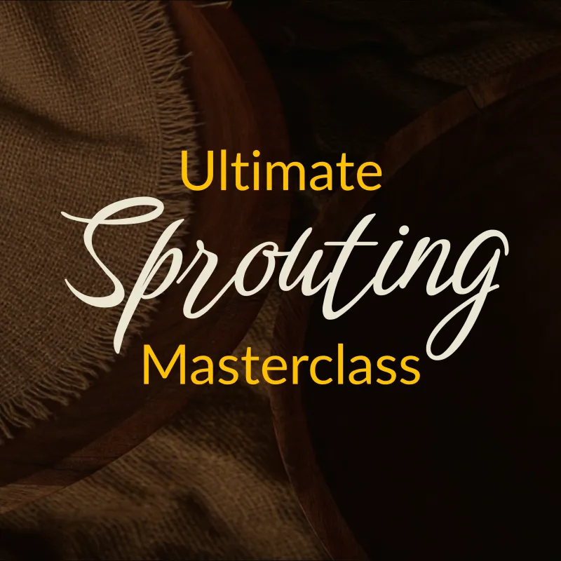 Ultimate Sprouting Masterclass