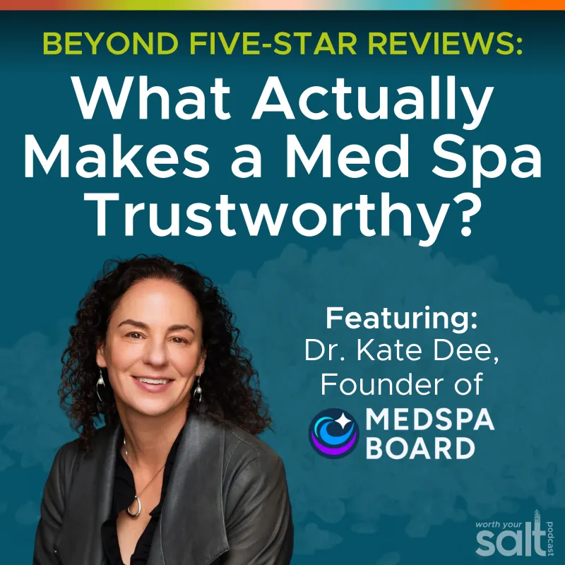 Worth Your Salt podcast cover: Beyond Five-Star Reviews, featuring Dr. Kate Dee
