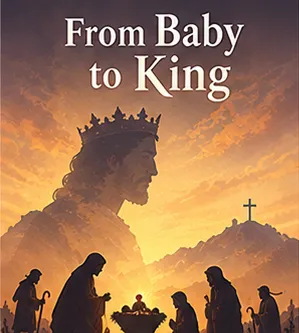 From Baby to King