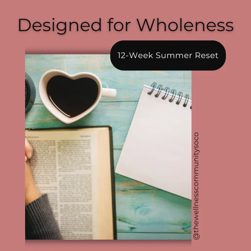 Designed for Wholeness: The 12-Week Reset