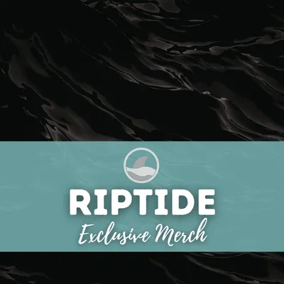 RIPTIDE Exclusive