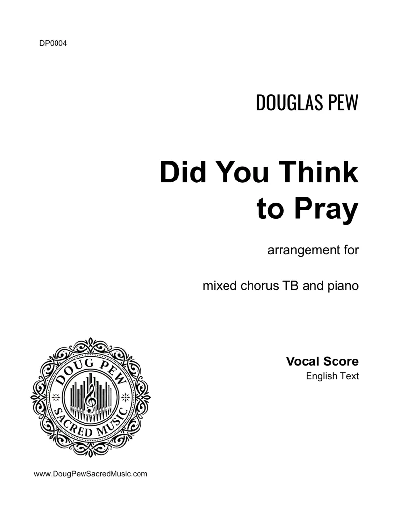 Did You Think to Pray TB & Piano