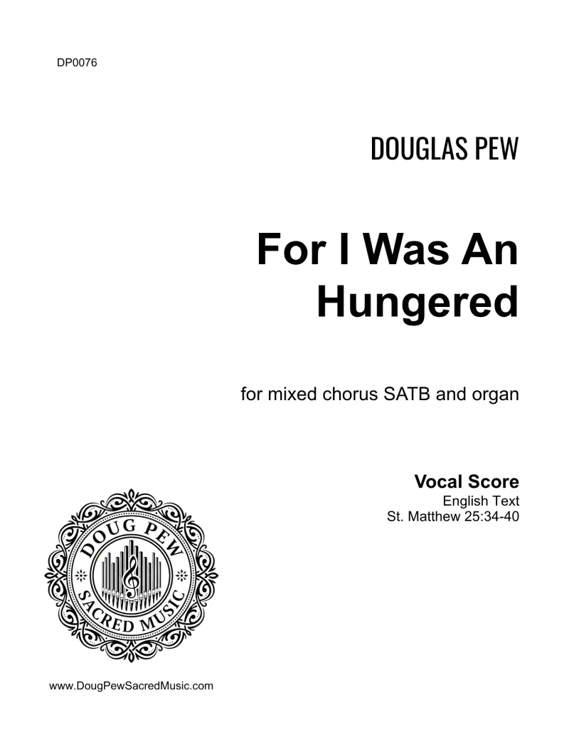 For I Was an Hungered SATB and Organ