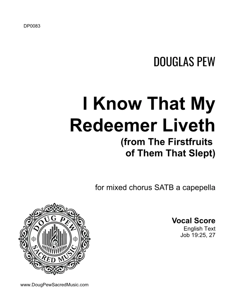 I Know That My Redeemer Liveth SATB