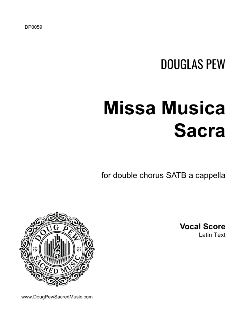 Missa Musica Sacra Double Chorus a cappella