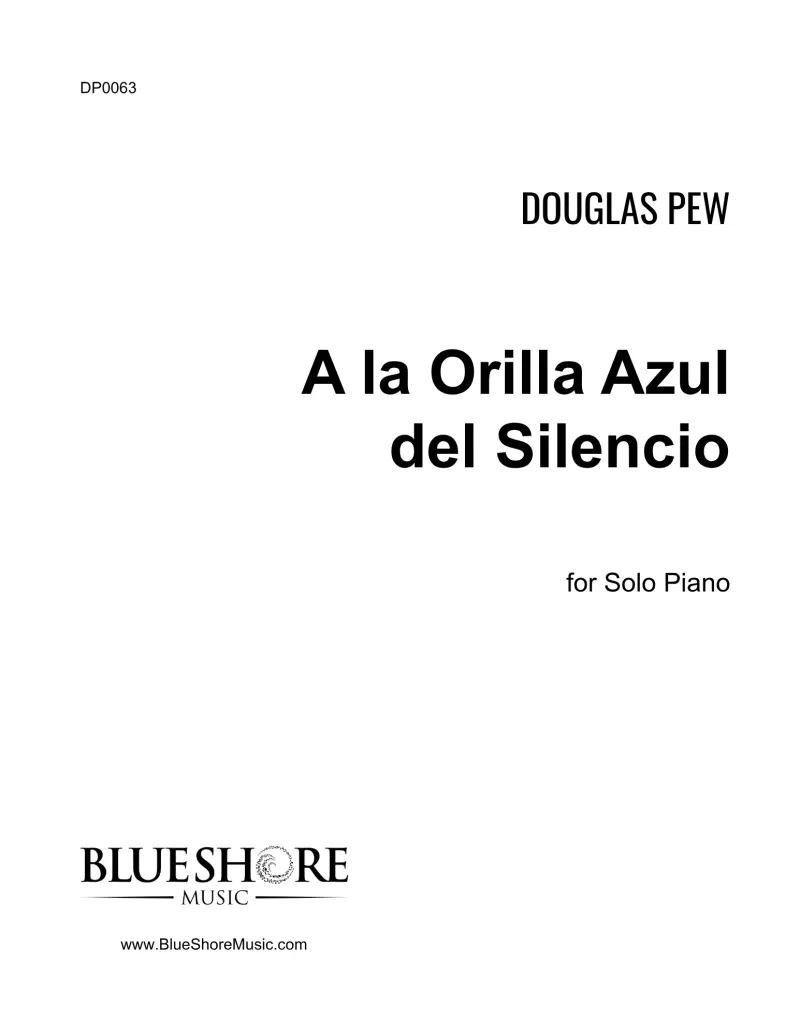A la Orilla Azul del Silencio for Solo Piano