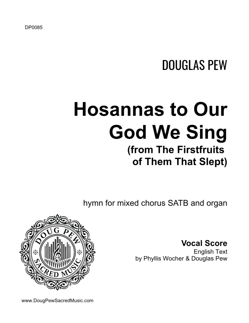 Hosannas to Our God We Sing SATB/Hymn