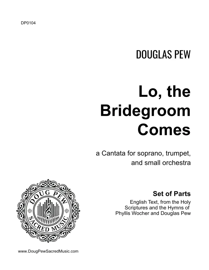 Lo, the Bridegroom Comes Cantata - parts