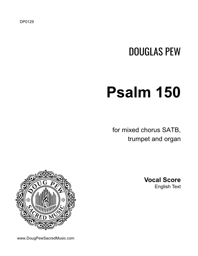 Psalm 150 SATB, Organ, and Trumpet