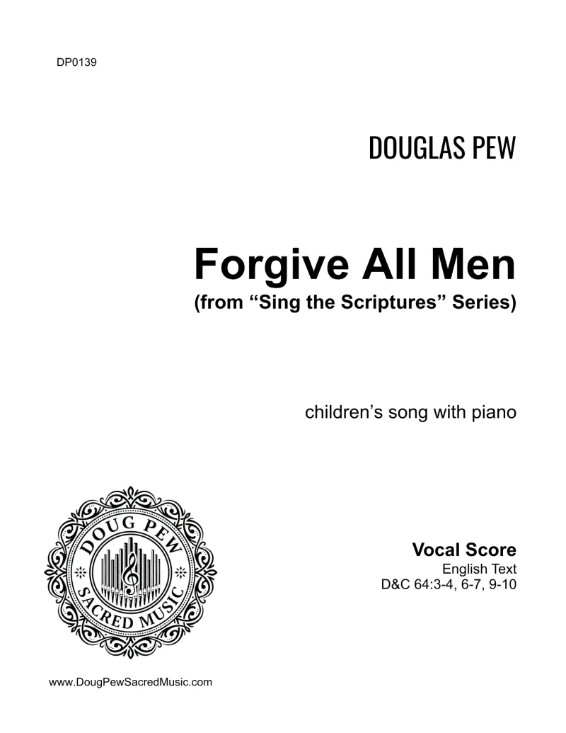 Sing the Scriptures - Forgive All Men