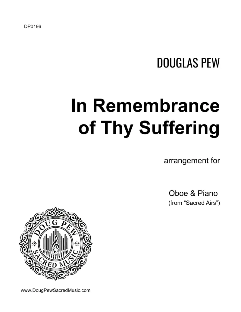 In Remembrance of Thy Suffering - Oboe and Piano
