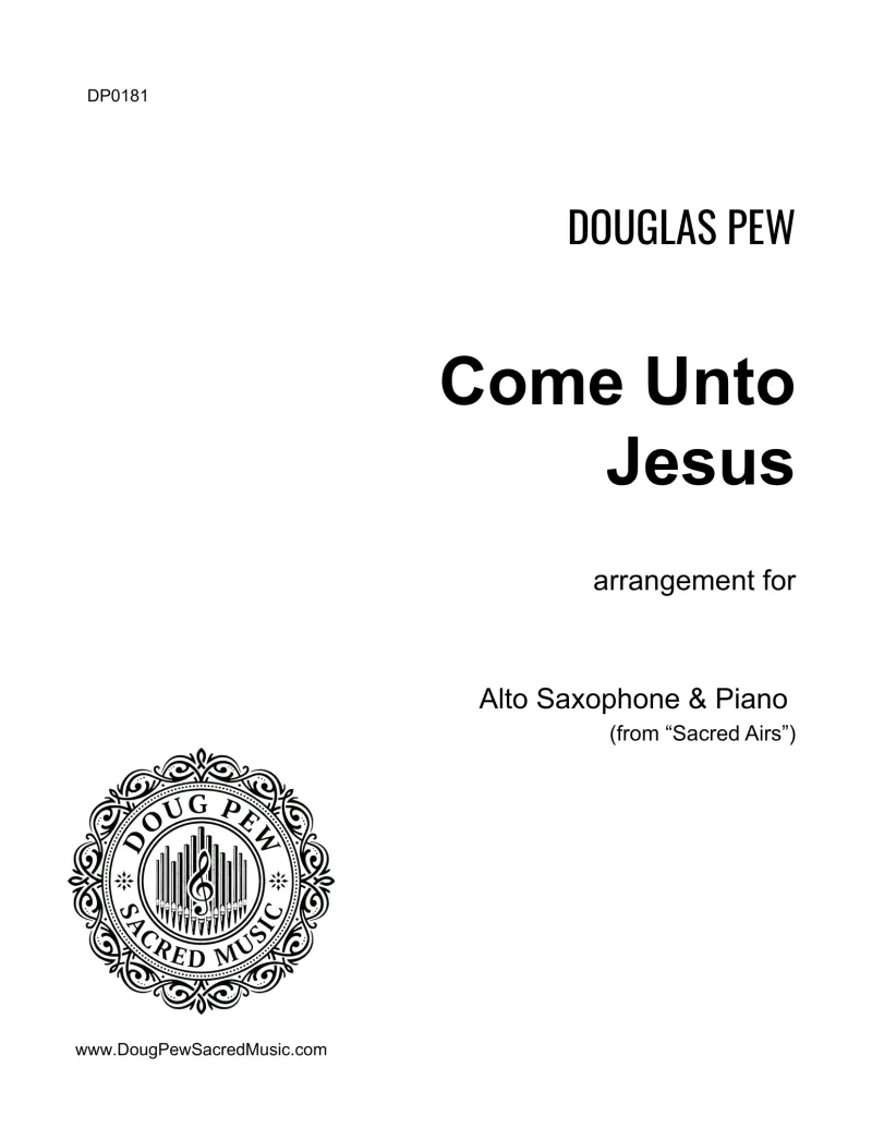 Come Unto Jesus - Alto Sax and Piano