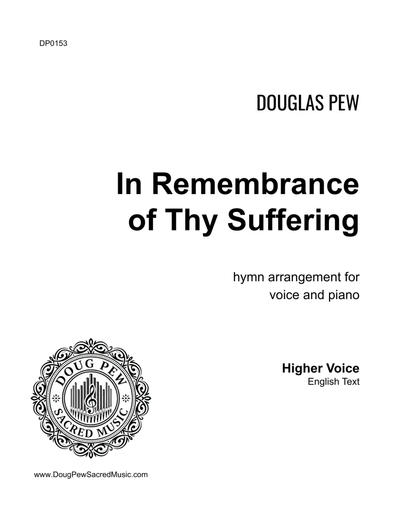 In Remembrance of Thy Suffering, Voice & Piano