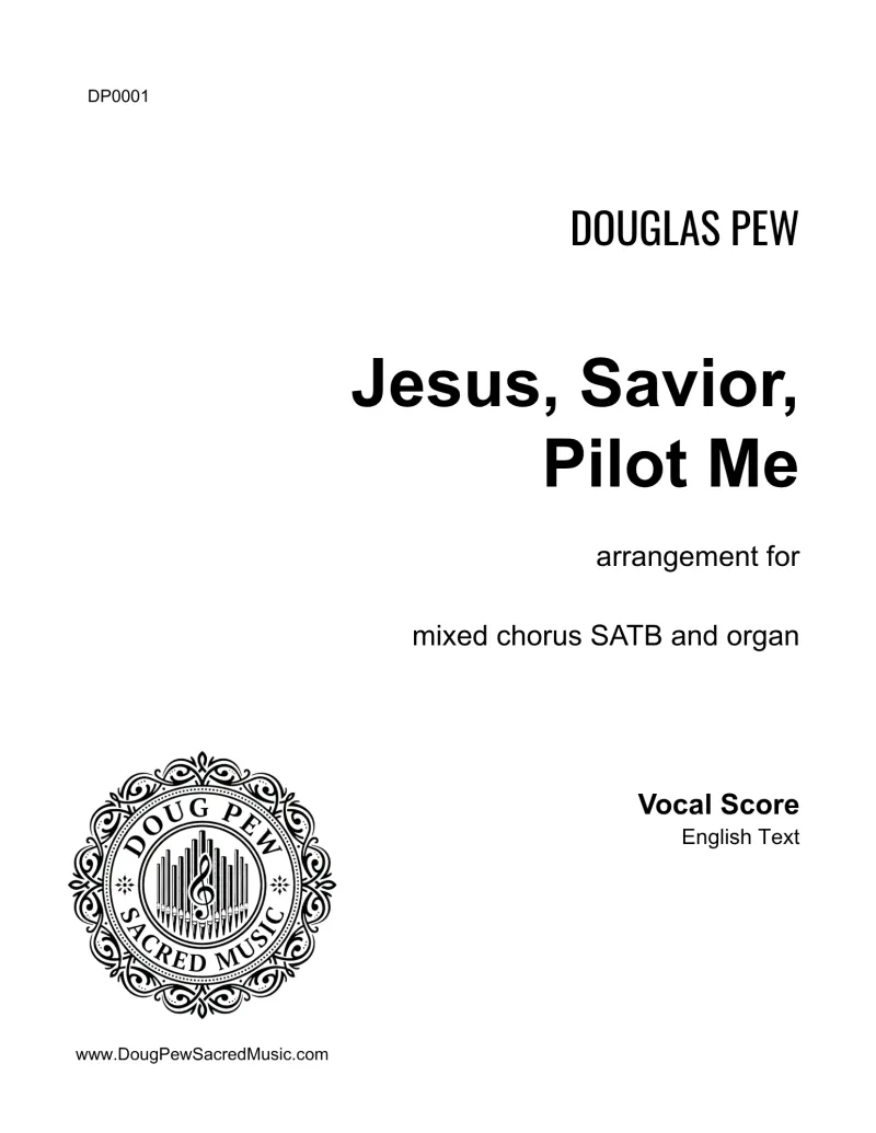 Jesus Savior Pilot Me SATB & Organ