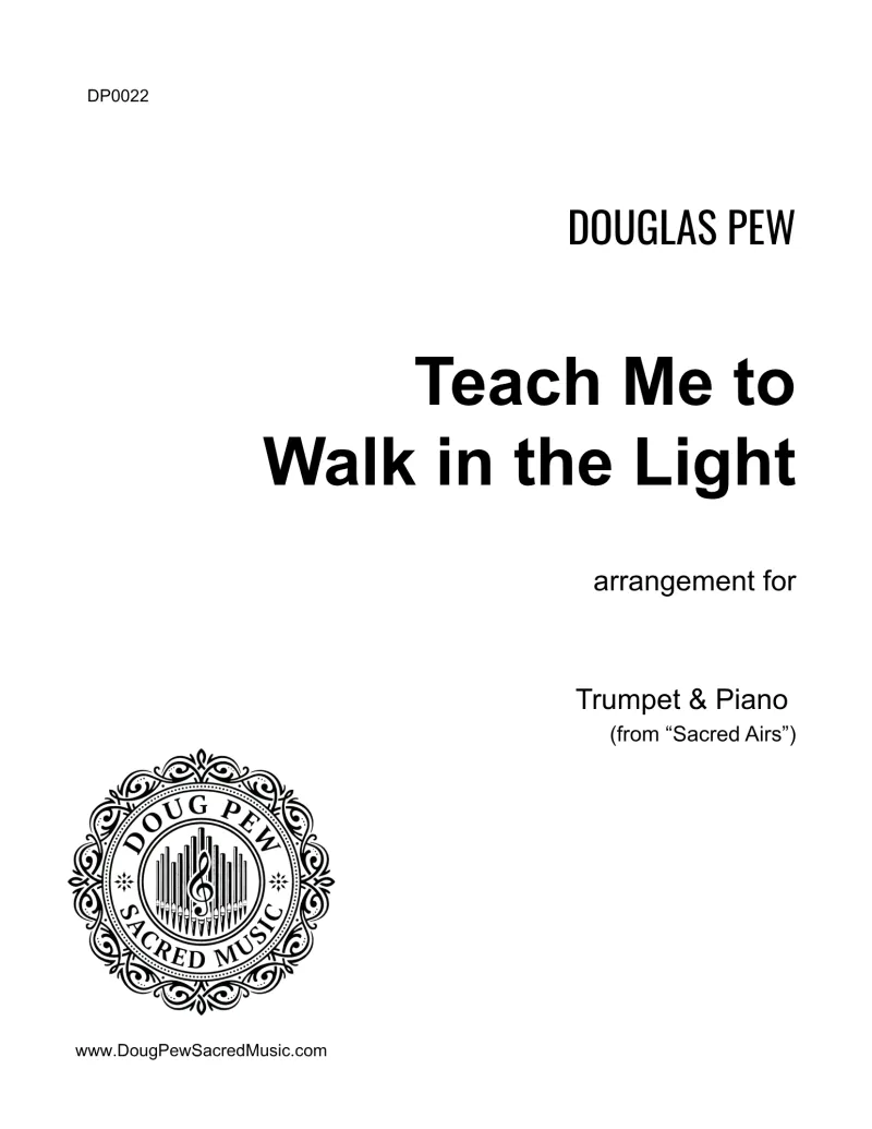 Teach Me to Walk in the Light - Trumpet and Piano