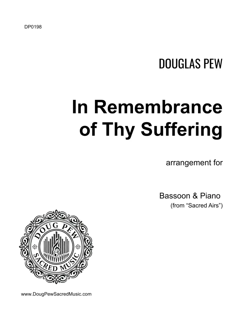 In Remembrance of Thy Suffering - Bassoon and Piano
