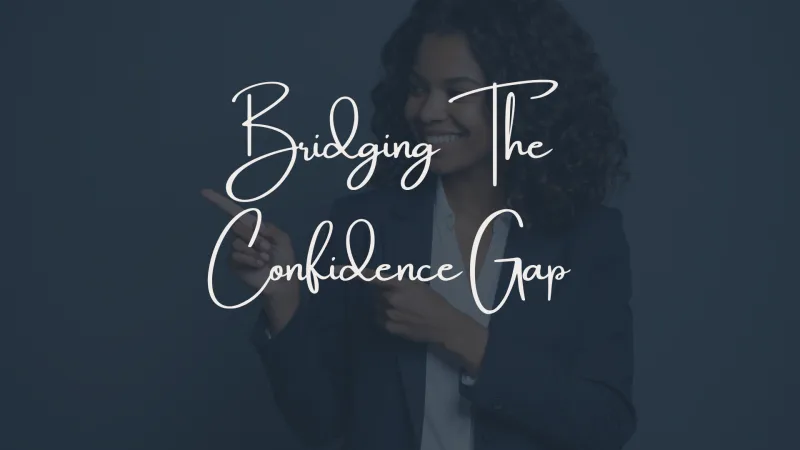 Bridging the Confidence Gap