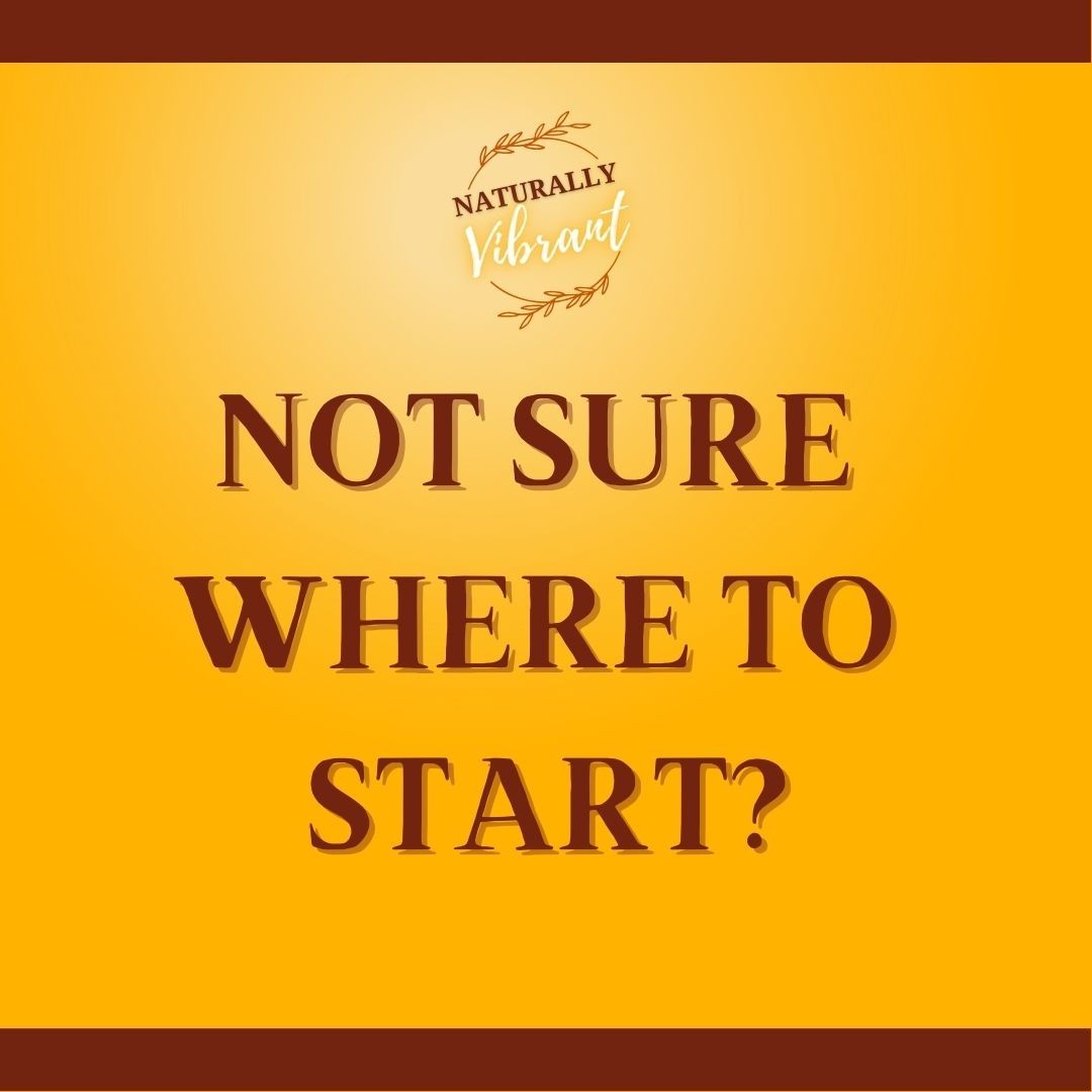 Not Sure where to Start?