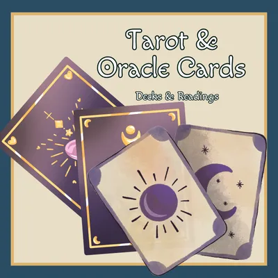 Tarot & Oracle Decks & Readings