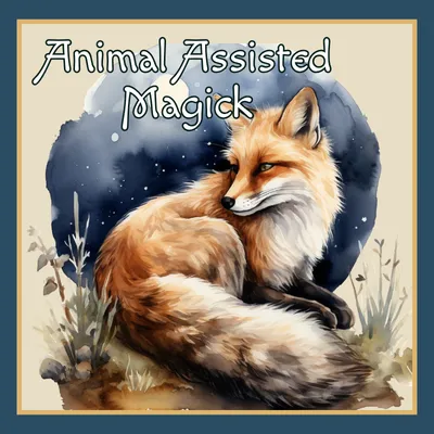 Animal Assisted Magick