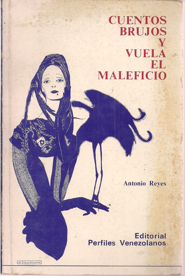 Cuentos brujos y vuela el maleficio Autor: Antonio Reyes