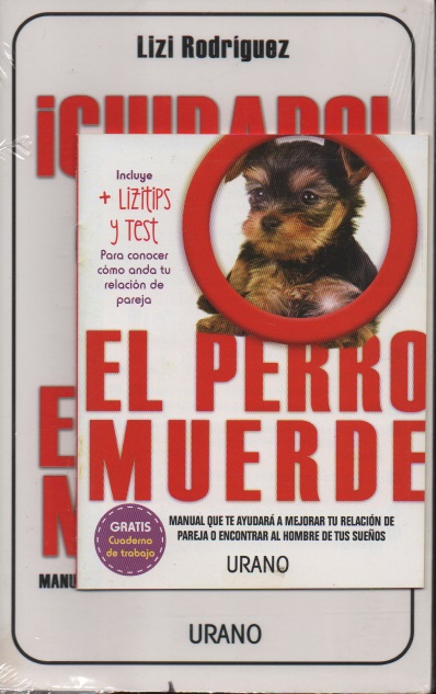 ¡Cuidado! El perro muerde Autor: Lizi Rodriguez