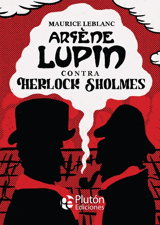 Arsène Lupin contra Sherlock Holmes Autor: Maurice Leblanc